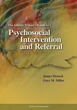 The Athletic Trainer's Guide to Psychosocial Intervention and Referral