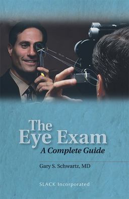Eye Exam A Complete Guide  9781556427558 Front Cover