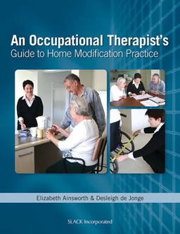 Occupational Therapist's Guide to Home Modification Practice  9781556428524 Front Cover