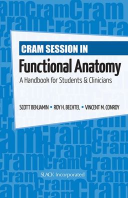 Cram Session in Functional Anatomy A Handbook for Students and Clinicians  9781556429361 Front Cover