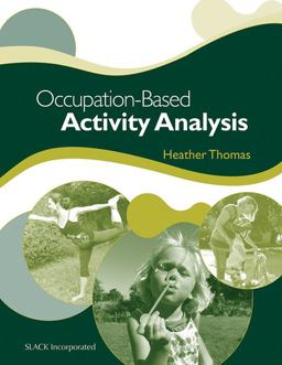 Occupation-Based Activity Analysis Occupation-Based Activity Analysis