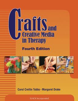 Crafts and Creative Media in Therapy 4th 9781556429767 Front Cover