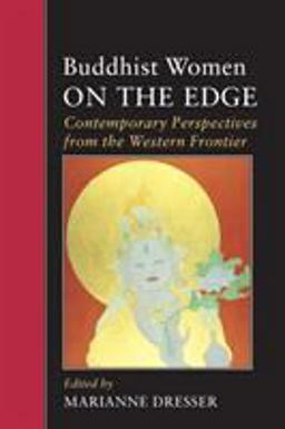 Buddhist Women on the Edge Contemporary Perspectives from the Western Frontier  9781556432033 Front Cover