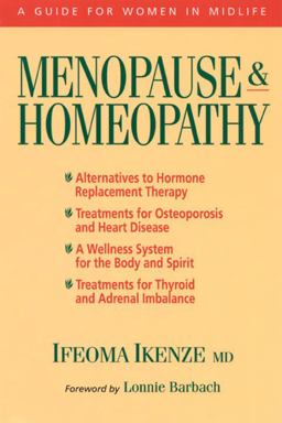 Menopause and Homeopathy A Guide for Women in Midlife  9781556432910 Front Cover
