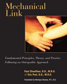 Mechanical Link Fundamental Principles, Theory, and Practice Following an Osteopathic Approach  9781556434273 Front Cover