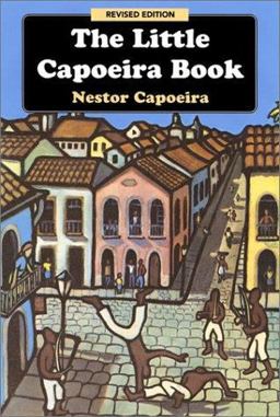 Little Capoeira Book 2nd 9781556434402 Front Cover