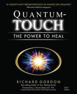 Quantum-Touch The Power to Heal 3rd 9781556435942 Front Cover