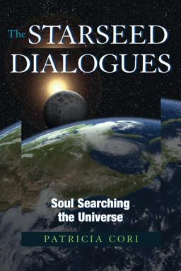 Starseed Dialogues Soul Searching the Universe  9781556437830 Front Cover