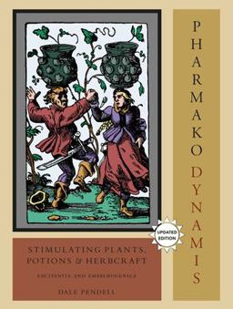 Pharmako/Dynamis, Revised and Updated Stimulating Plants, Potions, and Herbcraft  9781556438035 Front Cover