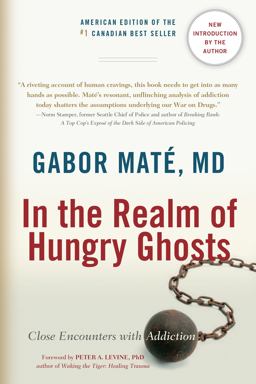 In the Realm of Hungry Ghosts Close Encounters with Addiction  9781556438806 Front Cover