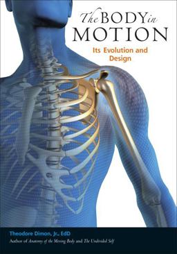 Body in Motion Its Evolution and Design  9781556439704 Front Cover