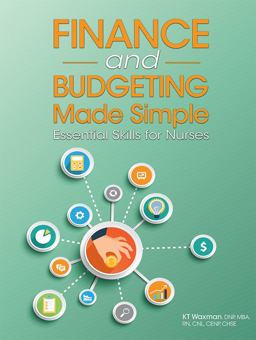 Finance and Budgeting Made Simple Essential Skills for Nurses  9781556455209 Front Cover