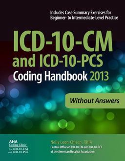 ICD-10-CM and ICD-10-PCS Coding Handbook, 2013 ed. , without Answers  9781556483851 Front Cover