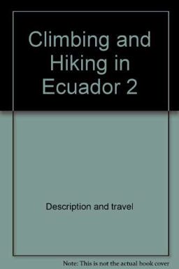 Climbing and Hiking in Ecuador