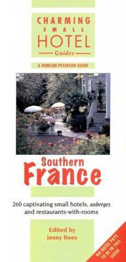 Charming Small Hotel Guide Southern France