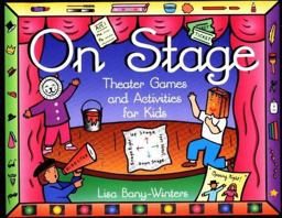 On Stage Theater Games and Activities for Kids  9781556523243 Front Cover