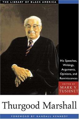 Thurgood Marshall His Speeches, Writings, Arguments, Opinions, and Reminiscences  9781556523854 Front Cover