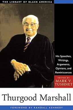 Thurgood Marshall His Speeches, Writings, Arguments, Opinions, and Reminiscences  9781556523861 Front Cover