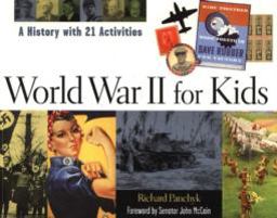 World War II for Kids A History with 21 Activities  9781556524554 Front Cover
