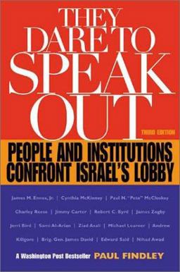 They Dare to Speak Out People and Institutions Confront Israel's Lobby 3rd 9781556524820 Front Cover