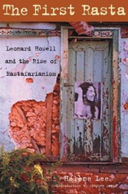 First Rasta Leonard Howell and the Rise of Rastafarianism  9781556525582 Front Cover