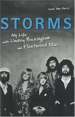 Storms My Life with Lindsey Buckingham and Fleetwood Mac  9781556526602 Front Cover