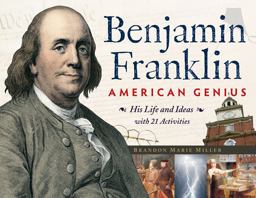 Benjamin Franklin, American Genius His Life and Ideas with 21 Activities  9781556527579 Front Cover