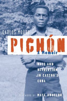 Pichï¿½n Race and Revolution in Castro's Cuba: A Memoir  9781556527678 Front Cover