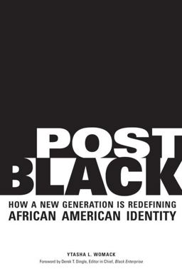 Post Black How a New Generation Is Redefining African American Identity  9781556528057 Front Cover