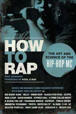 How to Rap The Art and Science of the Hip-Hop MC  9781556528163 Front Cover