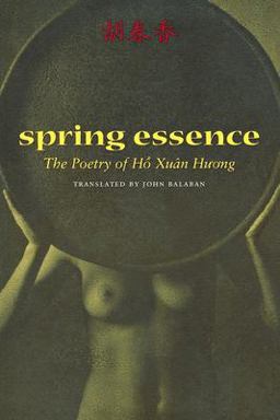 Spring Essence The Poetry of Ho Xuan Huong  9781556591488 Front Cover