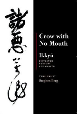 Ikkyu: Crow with No Mouth 15th Century Zen Master 2nd 9781556591525 Front Cover