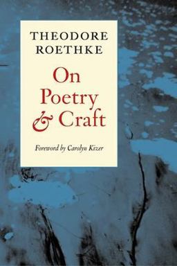 On Poetry and Craft Selected Prose  9781556591563 Front Cover