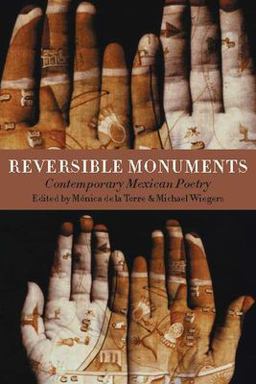 Reversible Monuments Contemporary Mexican Poetry 1st 2001 9781556591594 Front Cover