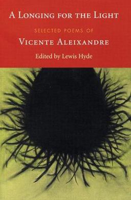 Longing for the Light Selected Poems of Vicente Aleixandre 2nd 9781556592546 Front Cover