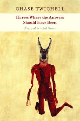 Horses Where the Answers Should Have Been New and Selected Poems  9781556593185 Front Cover