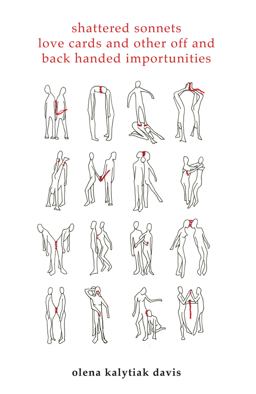 Shattered Sonnets, Love Cards, and Other off and Back Handed Importunities  9781556594403 Front Cover