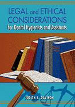 Legal and Ethical Considerations for Dental Hygienists and Assistants  9781556644221 Front Cover