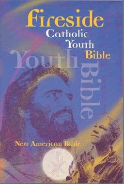 Fireside Catholic Youth Bible  9781556654152 Front Cover