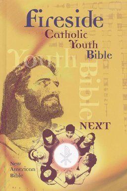 Fireside Catholic Youth Bible: New American Bible  9781556654565 Front Cover
