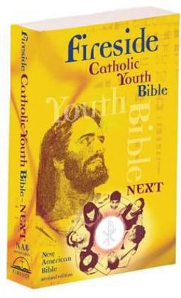 Fireside Catholic Youth Bible- Next: New American Bible  9781556654596 Front Cover
