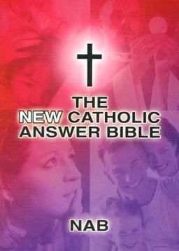 New Catholic Answer Bible  9781556654855 Front Cover