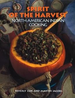 Spirit of the Harvest North American Indian Cooking  9781556701863 Front Cover
