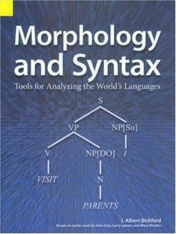 Morphology and Syntax Tools for Analyzing the World's Languages  9781556710476 Front Cover