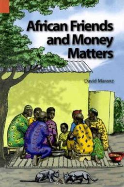 African Friends and Money Matters Observations from Africa  9781556711176 Front Cover