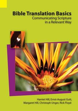 Bible Translation Basics Communicating Scripture in a Relevant Way  9781556712692 Front Cover