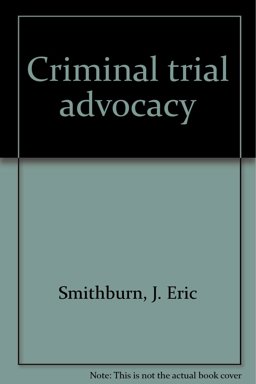 Criminal Trial Advocacy