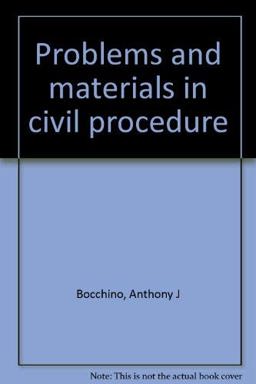 Problems and Materials in Civil Procedure Problems and Materials in Civil Procedure