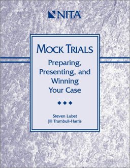 Mock Trials Preparing, Presenting and Winning Your Case  9781556817137 Front Cover
