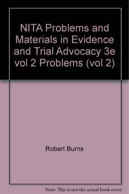 Problems and Materials in Evidence and Trial Advocacy V2